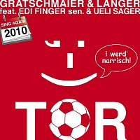 Tor, i werd' narrisch 2010