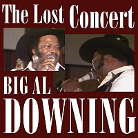 Big Al Downing – The Lost Concert