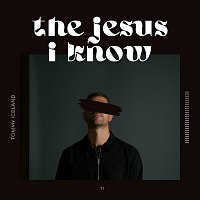 Tommy Iceland – The Jesus I Know