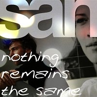San – Nothing Remains the Same