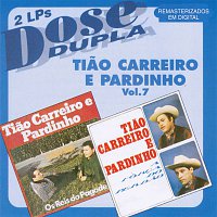 Tiao Carreiro & Pardinho – Dose Dupla (Vol 7)