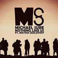 Michael Sure – Nothing Like Us - Single