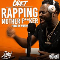 Cadet – Rapping Mother Fucker