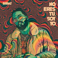 Brray – No Eres Tú, Soy Yo