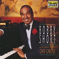 Bobby Short – Late Night At The Cafe Carlyle [Live / New York City, NY / June 20-22, 1991]