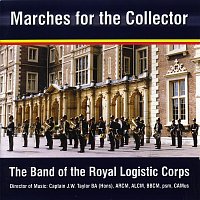 The Band of the Royal Logistic Corps – Marches for the Collector