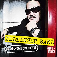 Zeltinger Band – Die Ruckkehr Des Retters