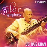 Ustad Rais Khan, Suhel Rais Khan, Ustad Sultan Khan, Dilshaad, Chintoo Singh – Sitar Symphony