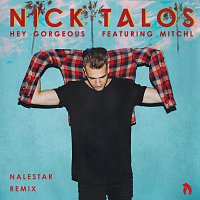 Nick Talos, Mitchl – Hey Gorgeous [Nalestar Remix]