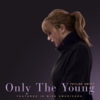 Only The Young [Featured in Miss Americana]