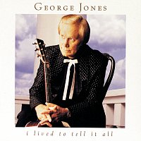 George Jones – I Lived To Tell It All
