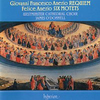 Westminster Cathedral Choir, James O'Donnell – G. Anerio: Requiem – F. Anerio: 6 Motets