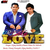 Vijay Malik, Aamir Khan – U R My Love