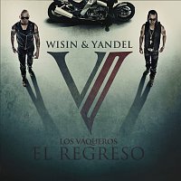 Wisin & Yandel – Los Vaqueros, El Regreso