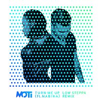 MOTi, Nabiha – Turn Me Up [Low Steppa Remix]