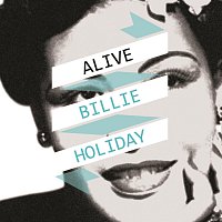 Billie Holiday – Alive