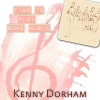 Kenny Dorham – Time To Play Some Music