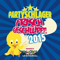 Různí interpreti – Partyschlager - frisch geschlupft! 2015