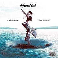 Chaz French, Rich The Kid – Handful
