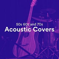 Přední strana obalu CD 50s 60s and 70s Acoustic Covers