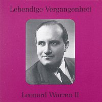 Leonard Warren – Lebendige Vergangenheit - Leonard Warren (Vol.2)