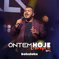 Bokaloka – Ontem, Hoje E Sempre – EP 3