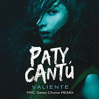 Paty Cantú – Valiente [PRC Salsa Choke Remix]
