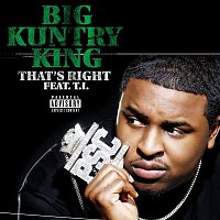 Big Kuntry King – That's Right