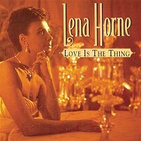 Lena Horne – Love Is The Thing
