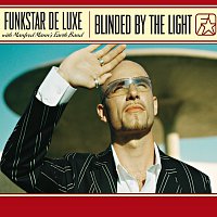 Funkstar De Luxe – Blinded By The Light - with Manfred Mann's Earth Band