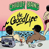 Chiddy Bang – The Good Life