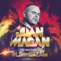 Juan Magán – The King Is Back [#LatinIBIZAte]