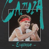 Cazuza – Cazuza Exagerado