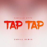 Vanilla Hype – Tap Tap [Cahill Edit]