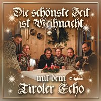 Original Tiroler Echo – Die schönste Zeit ist Weihnacht