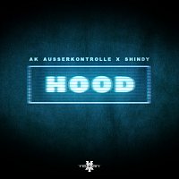 AK AUSSERKONTROLLE, Shindy – Hood