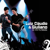Luiz Claudio, Giuliano – Ao Vivo Na Balada