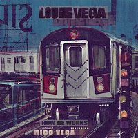 Louie Vega – How He Works (feat. Nico Vega) [Remixes]