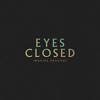 Imagine Dragons – Eyes Closed