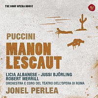 Jonel Perlea, Licia Albanese, Jussi Bjoerling, Robert Merrill, Franco Calabrese, Enrico Campi – Puccini: Manon Lescaut - The Sony Opera House