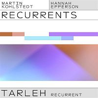 Martin Kohlstedt – TARLEH (Hannah Epperson Recurrent)