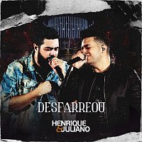 Henrique & Juliano – Desfarreou [Ao Vivo]