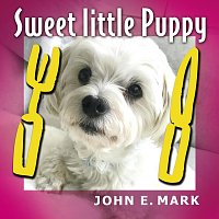 John E. Mark – Sweet Little Puppy