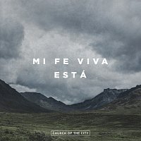 Church of the City – Mi Fe Viva Está
