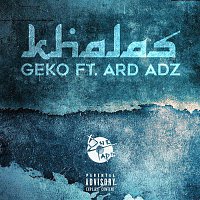 Geko, Ard Ardz – Khalas