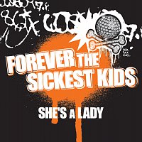 Forever The Sickest Kids – She's A Lady [UK  Radio Edit]