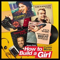 Různí interpreti – Music From How to Build a Girl [Original Motion Picture Soundtrack]