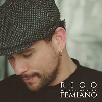 Rico Femiano – Mi Fai Morire
