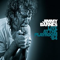 Jimmy Barnes – Live At The Playroom '84