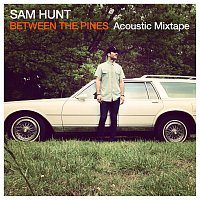 Sam Hunt – Between The Pines [Acoustic Mixtape]